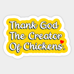 Thank God The Creator Of Chicken Sticker